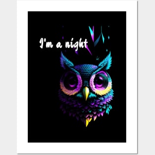 I'm a night OWL Posters and Art